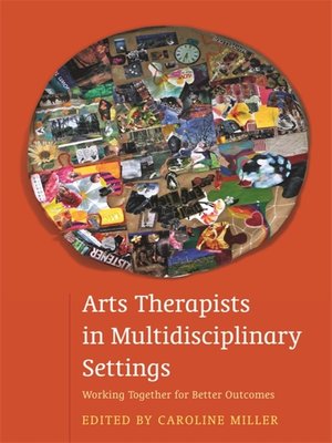 cover image of Arts Therapists in Multidisciplinary Settings